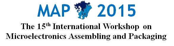 MAP 2015 The 14th International Workshop on Microelectronics Assembling and Packaging